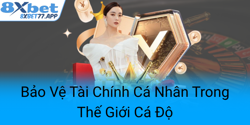 Bao Ve Tai Chinh Ca Nhan Trong The Gioi Ca Do0