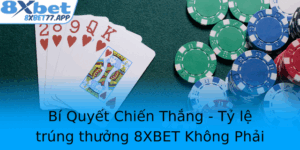 Bi Quyet Chien Thang Ty Le Trung Thuong 8Xbet Khong Phai Ai Cung Bat Mi 1