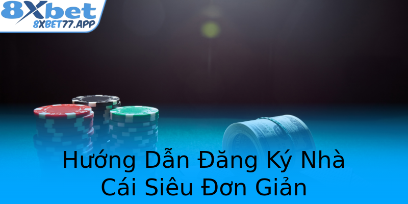 Hướng Dẫn Đăng Ký Nhà Cái Siêu Đơn Giản