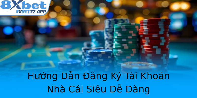 Hướng Dẫn Đăng Ký Tài Khoản Nhà Cái Siêu Dễ Dàng