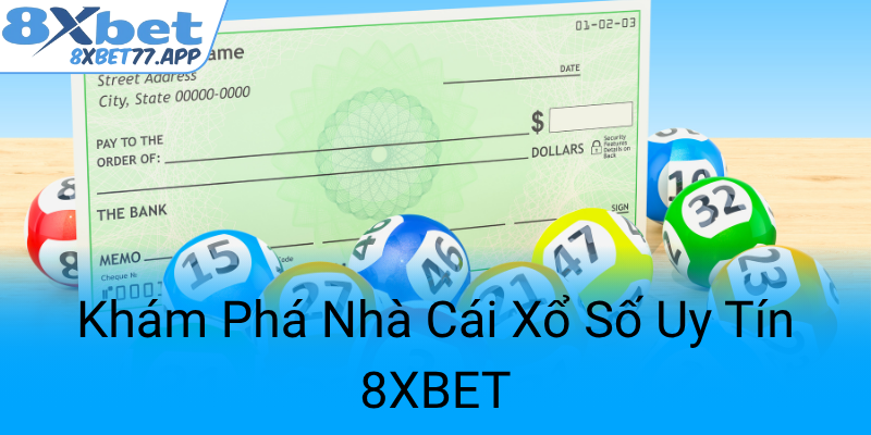Kham Pha Nha Cai Xo So Uy Tin 8Xbet0