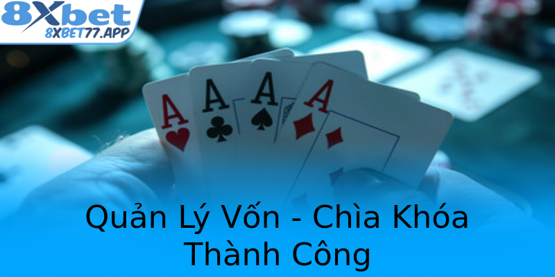 Quản Lý Vốn - Chìa Khóa Thành Công Quản Lý Vốn - Chìa Khóa Thành Công